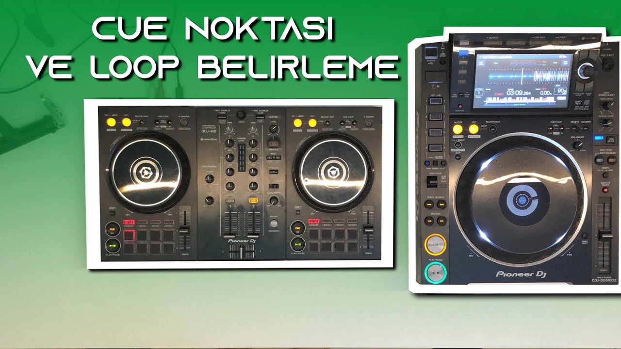 DDJ 400 Türkçe Eğitim ve Anlatım - 3 Cue Noktası Ve Loop Alma