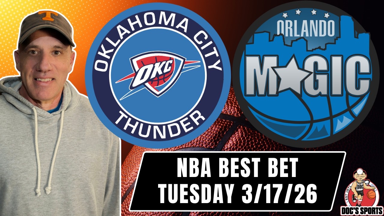 Tuesday Best Bet - Thunder vs Magic 3/17/2026 NBA Picks and Predictions - Jason Sharpe