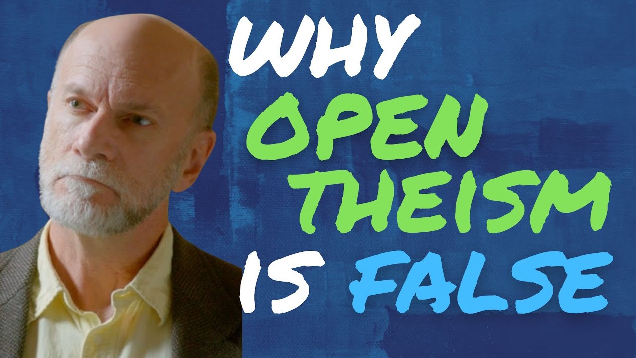 A Critique of Open Theism (Dr  David Hunt)