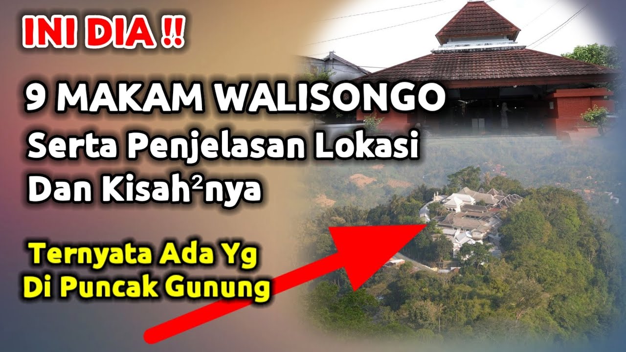 Inilah 9 makam walisongo serta penjelasan lokasi dan kisahnya