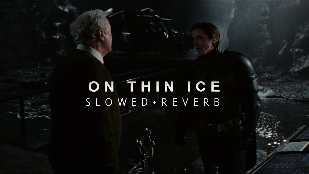 The Dark Knight Rises - On Thin Ice (Slowed + Reverb)