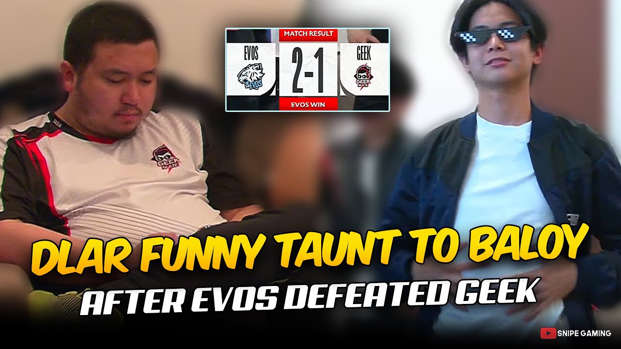DLAR FUNNY TAUNT TO BALOY AFTER EVOS LEGENDS DEFEATED GEEK SLATE. . . 😮