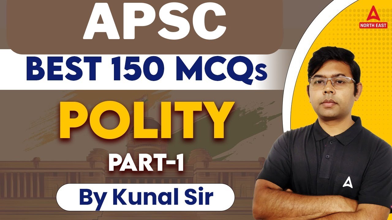 Top 150  Polity Questions for APSC CCE Recruitment 2023 | APSC Polity Questions | Class 1