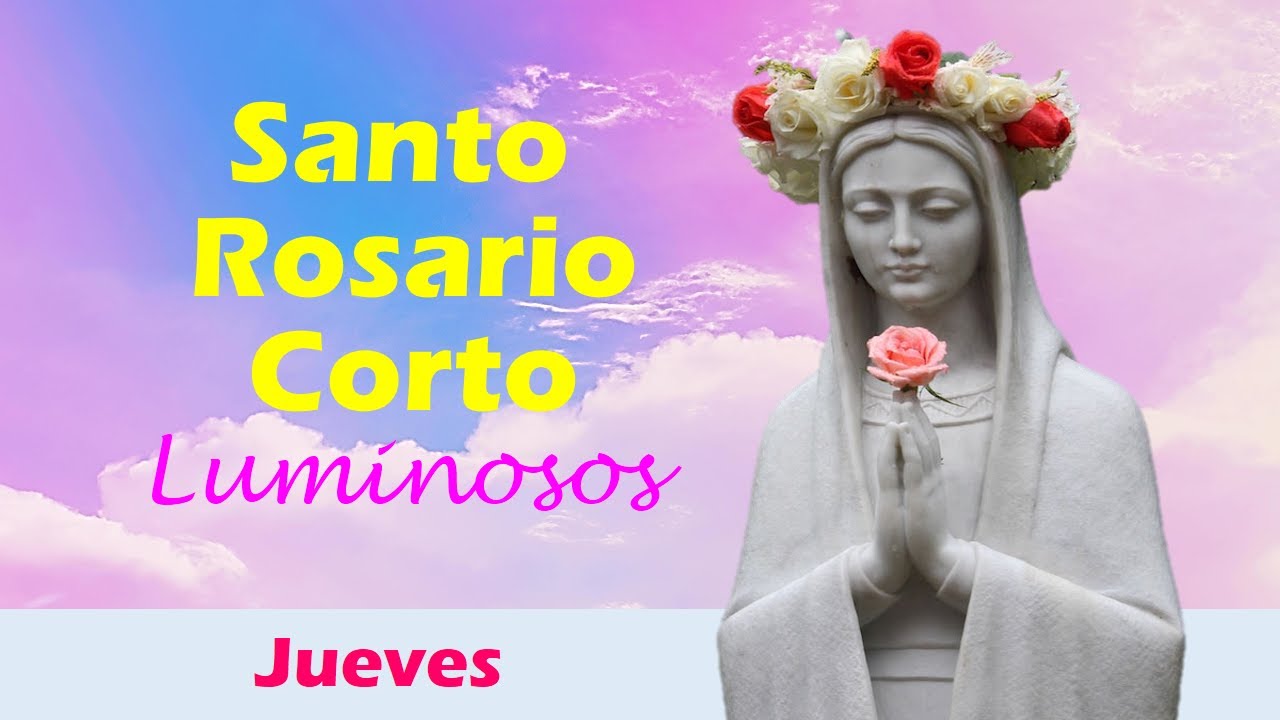 Santo rosario corto 🌹 Misterios de Luminosos 🙏 Jueves 🙏