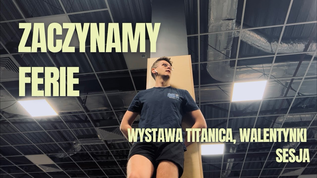 Wystawa Titanic w Poznaniu, Walentynki i sesja!!! | VLOG
