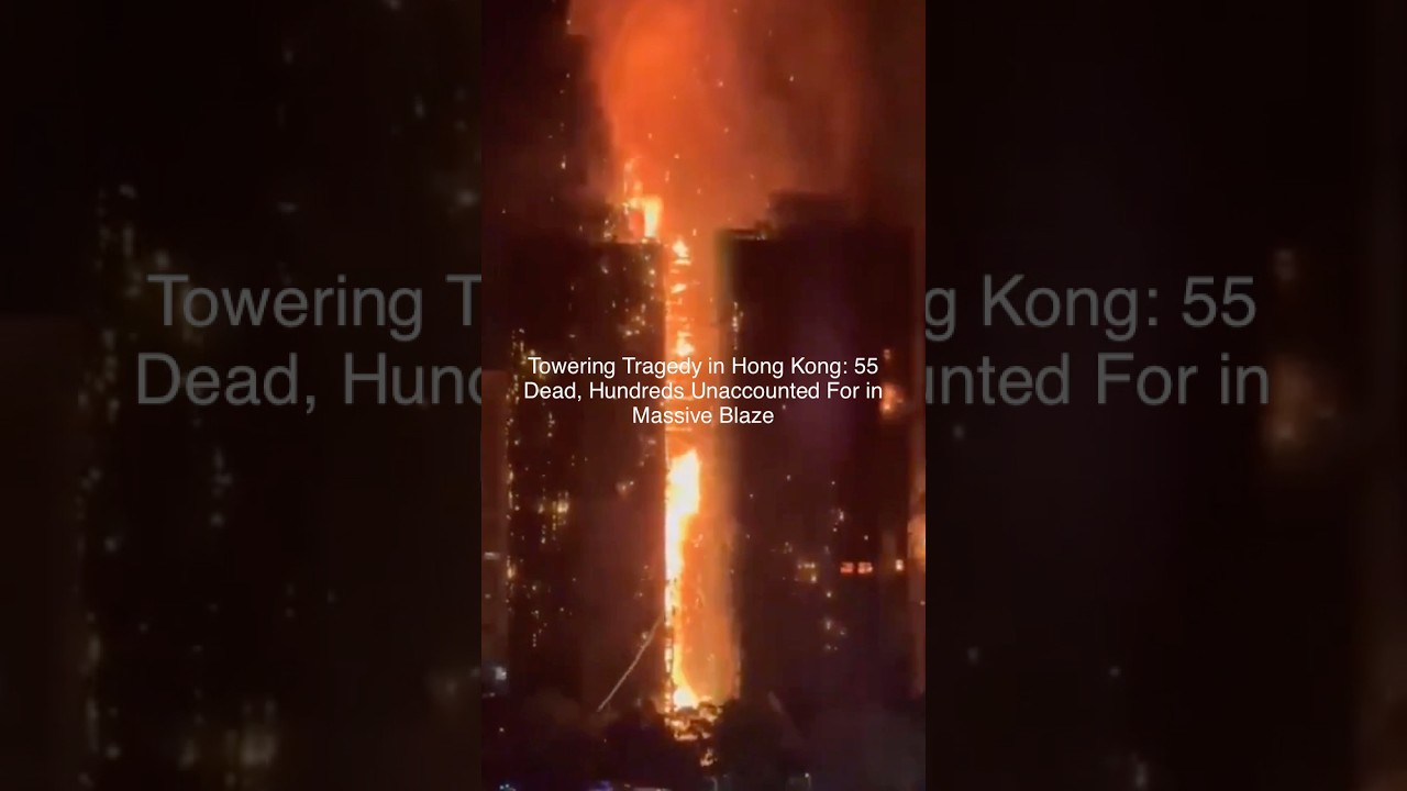 55 killed and nearly 300 missing in Hong Kong high-rise public housing fire