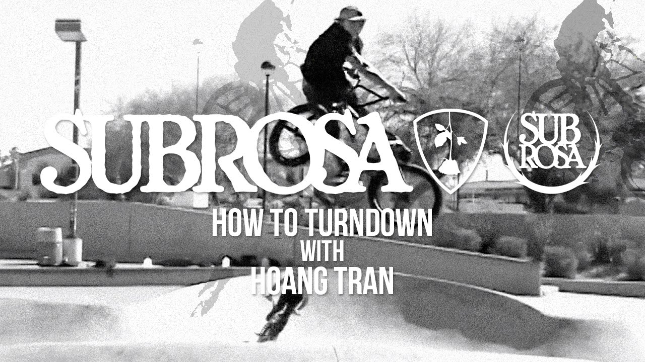 How to Turndown BMX with Hoang Tran