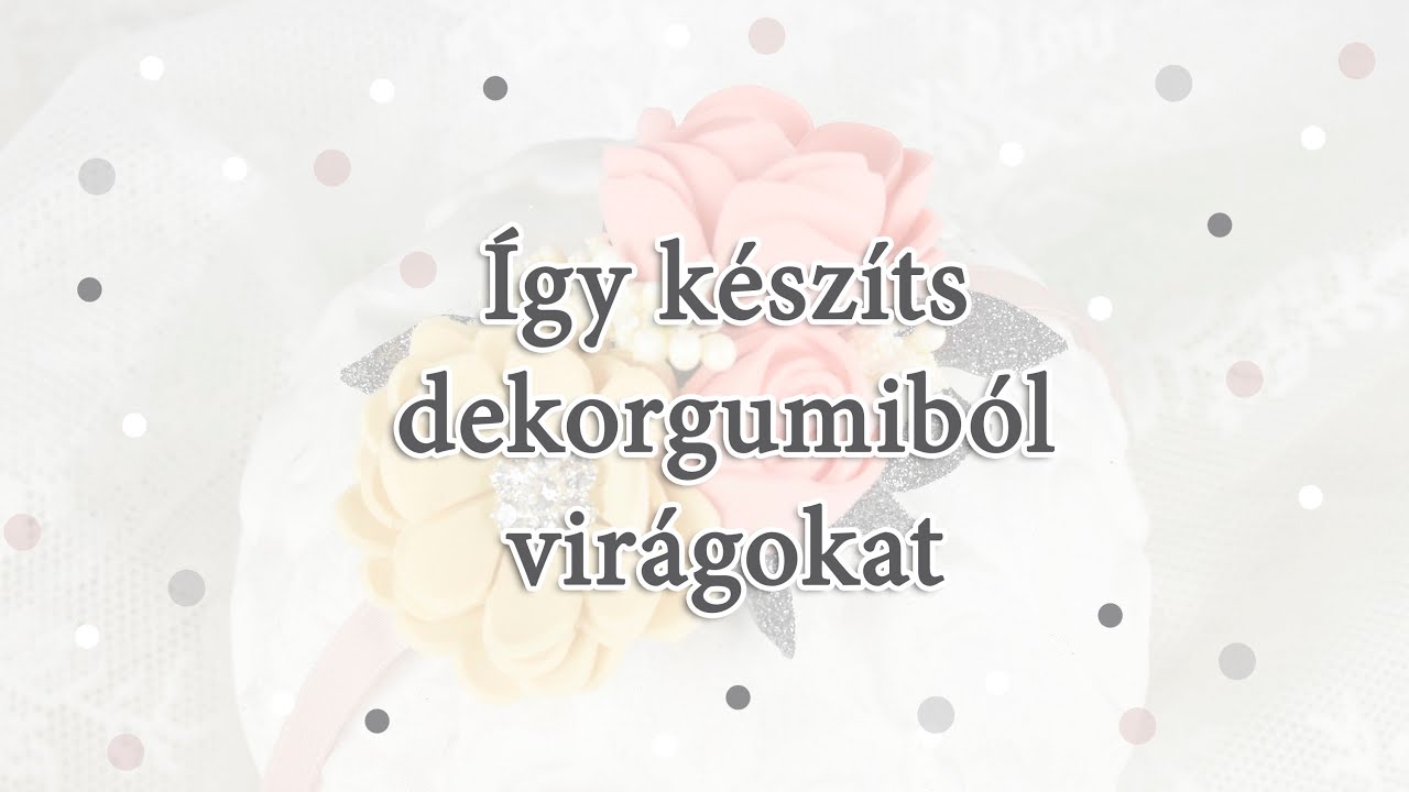 kosarbolt.hu - Így készíts DEKORGUMIBÓL virágokat / DIY