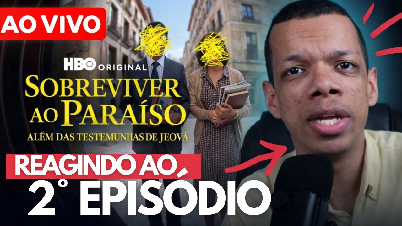 Reação ao EPISÓDIO 2 da série SOBREVIVER AO PARAÍSO: ALÉM DAS TESTEMUNHAS DE JEOVÁ