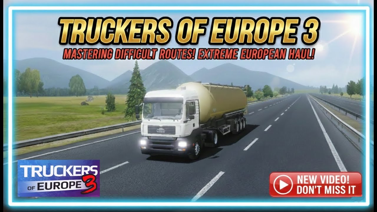 Truckers of Europe 3 | New Trucks, New Roads  New Gameplay |