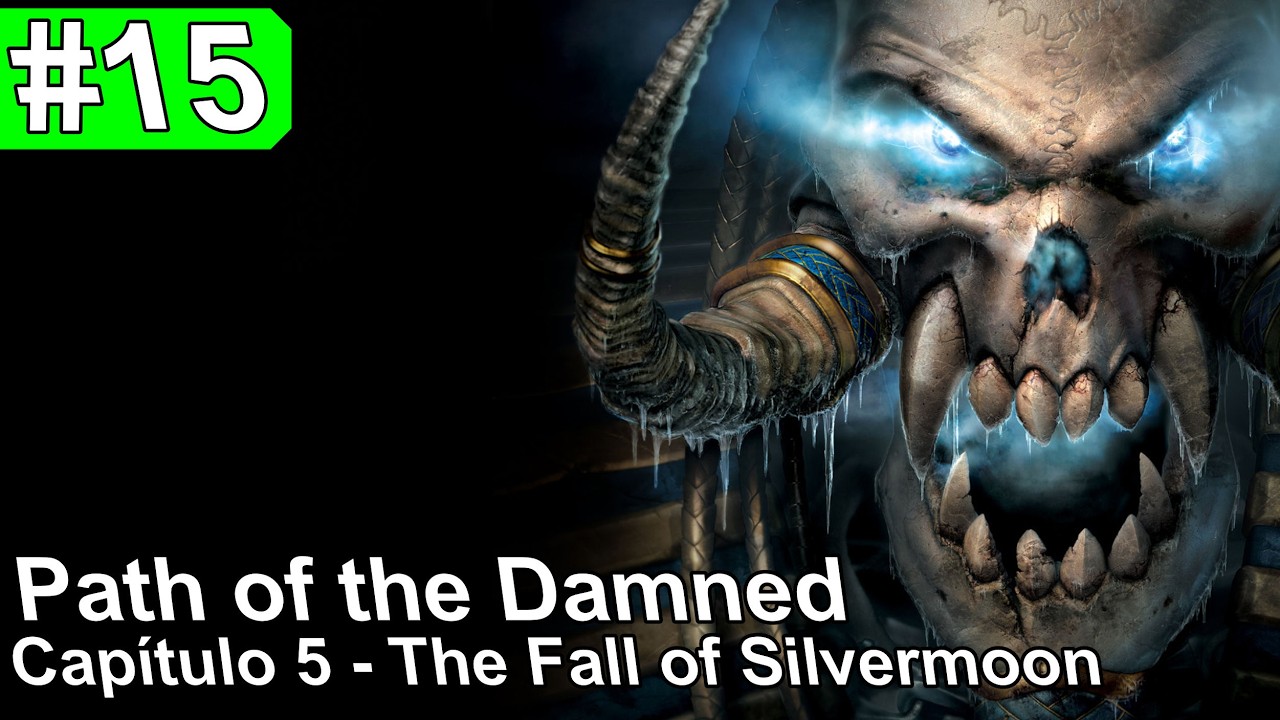Warcraft 3 EP#15 - Campanha dos Undeads - Path of the Damned - The Fall of Silvermoon #warcraft3