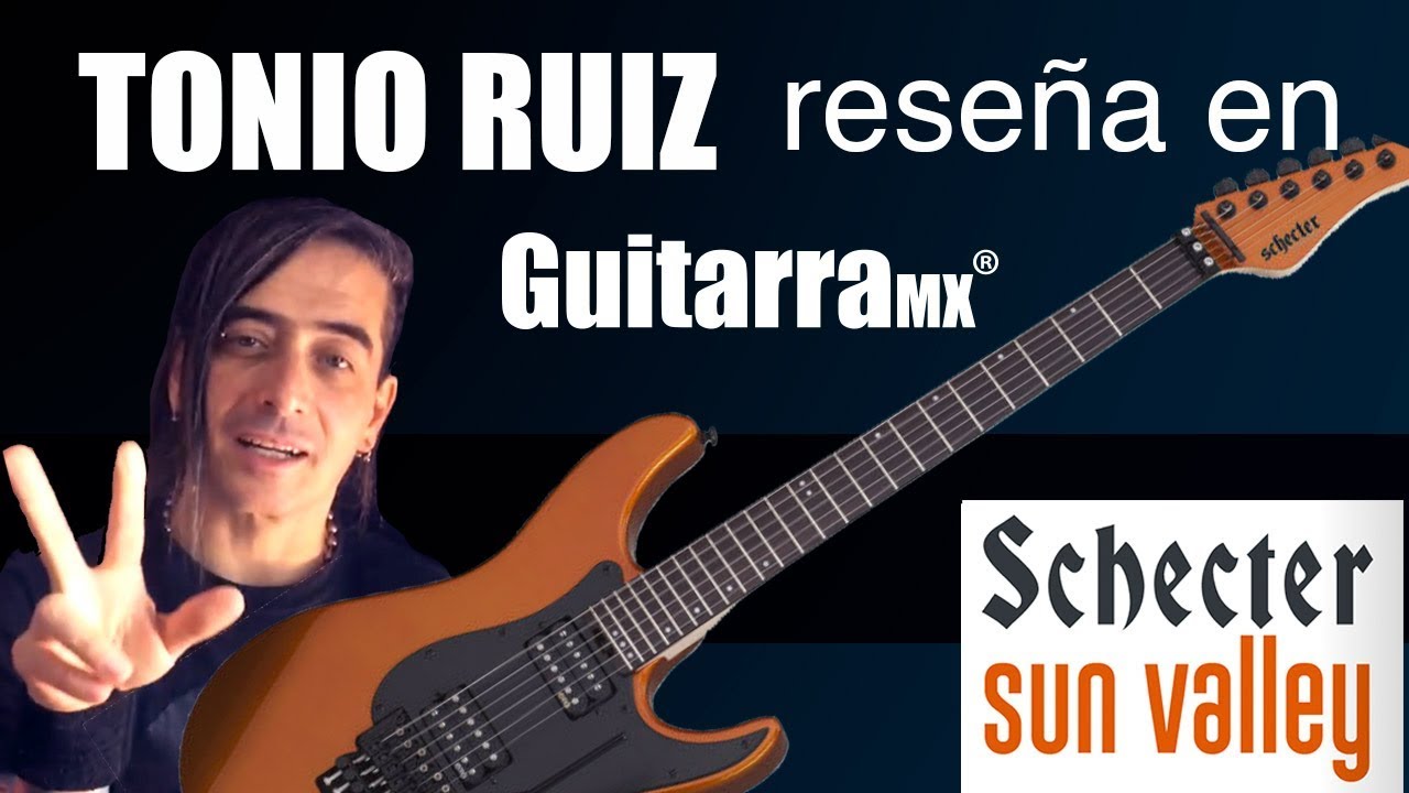 Schecter Sun Valley Super Shredder FR con Tonio Ruiz en Revista GuitarraMX