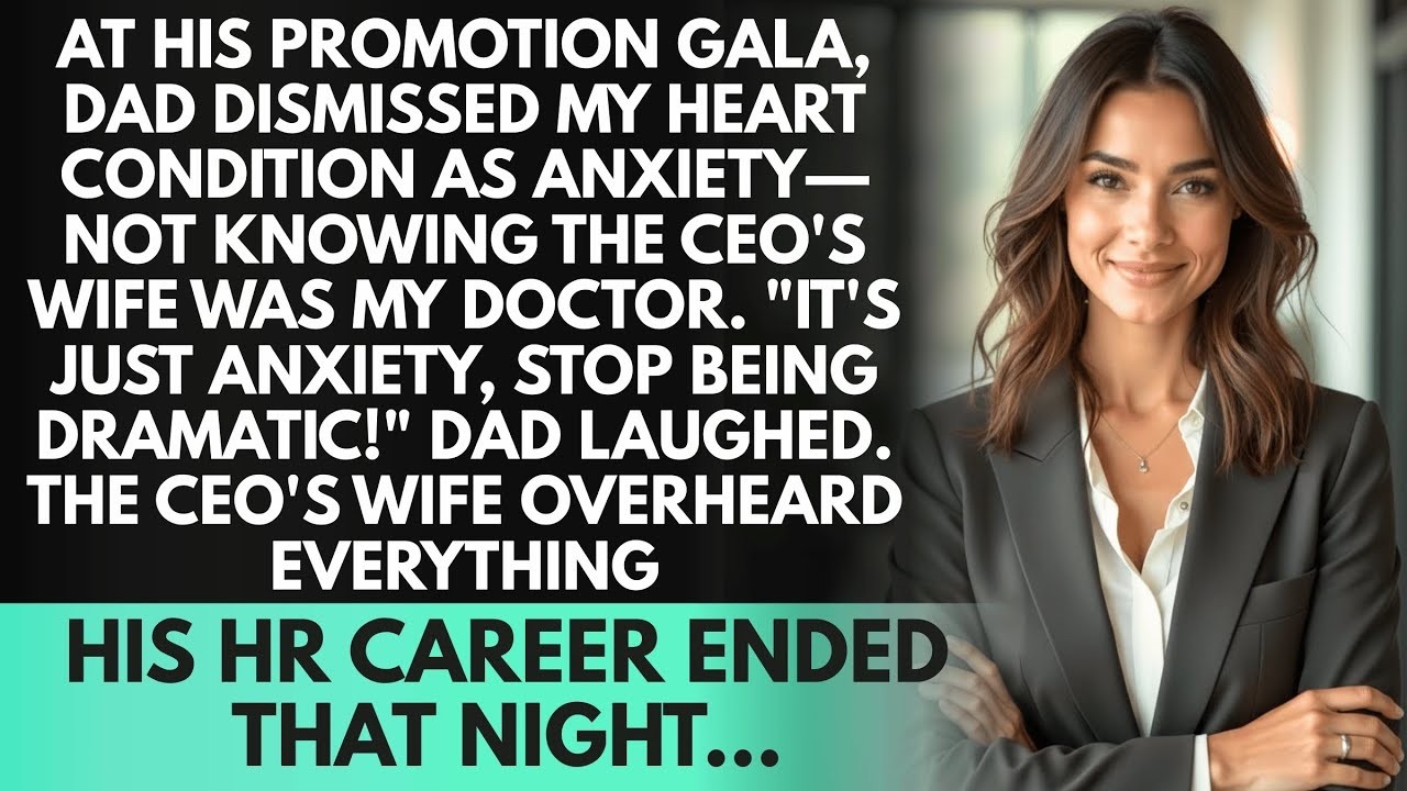 At His Promotion Gala, Dad Dismissed My Heart Condition As Anxiety—Not Knowing The CEO's Wife...