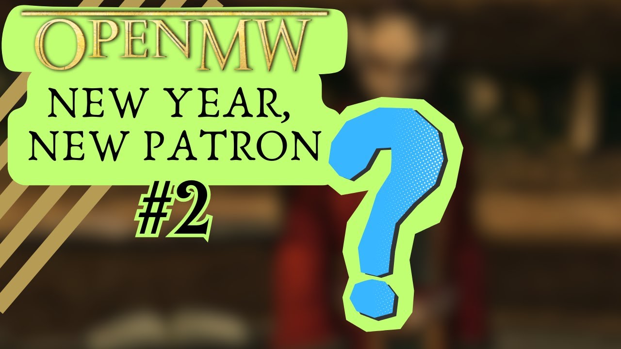 OpenMW Morrowind #2 - Meeting a New Patron