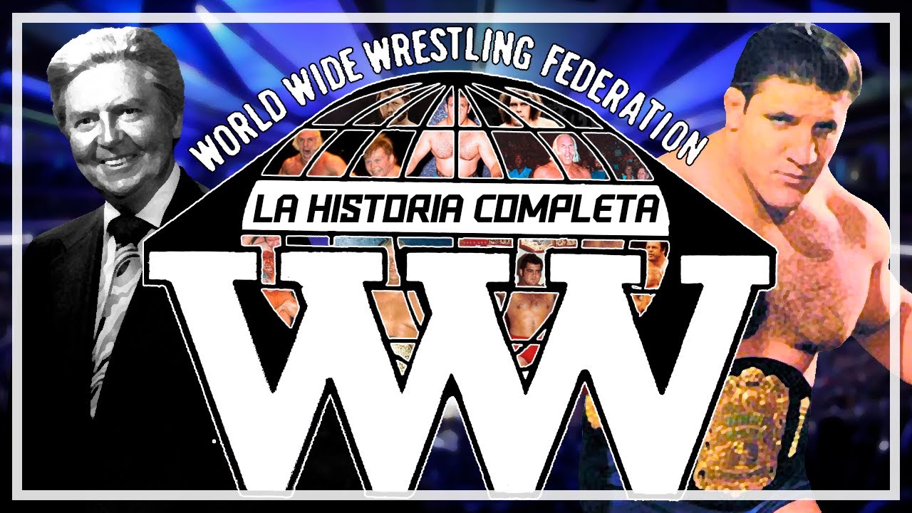 La Historia Completa de la WWWF | Antes de WWE | World Wide Wrestling Federation