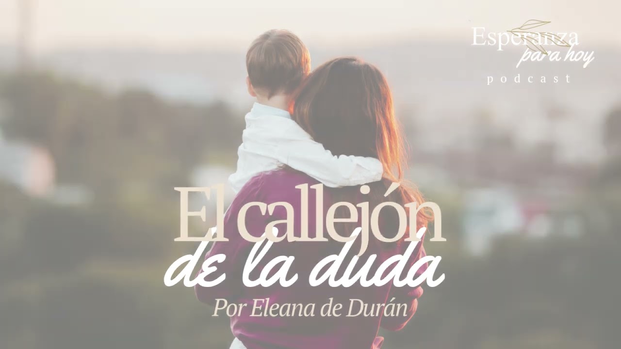 El callejón de la duda, por Eleana de Durán. 