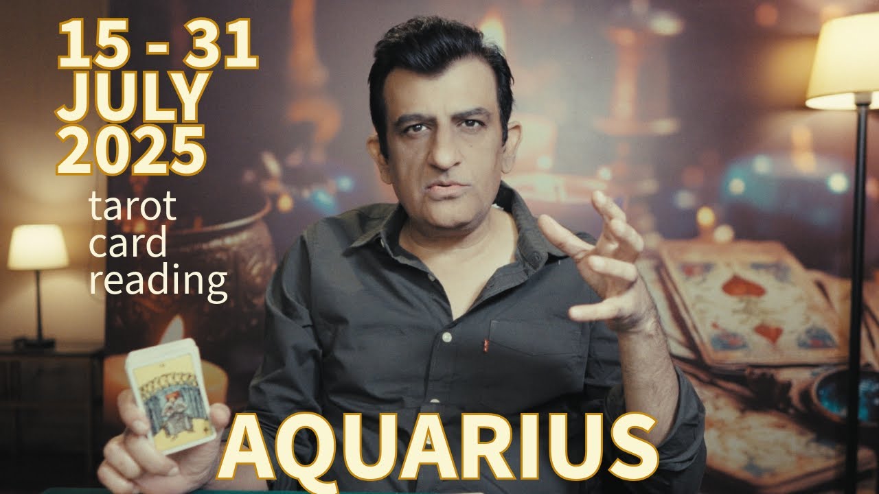 Aquarius - 15 - 31 July 2025 - What Will Happen - Tarot Card Reading - Psychic Love Tarot