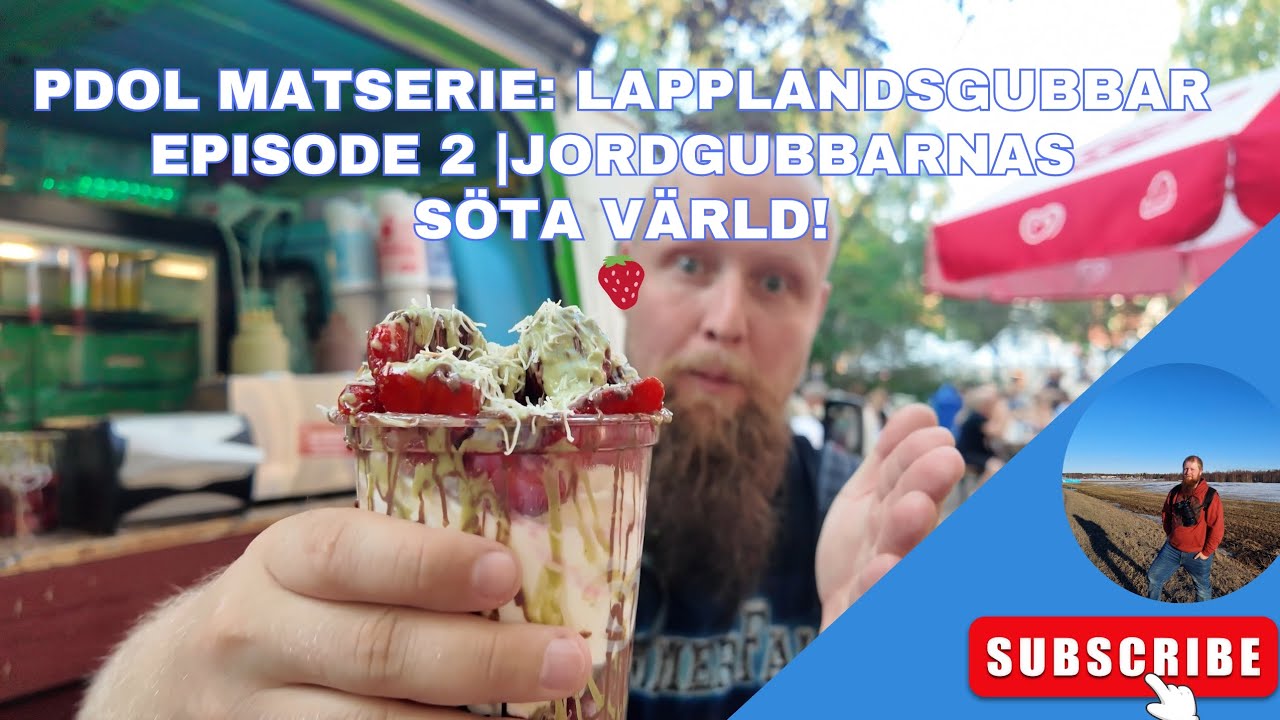 PDOL Matserie: Lapplandsgubbar- Episode 2 |Jordgubbarnas s&ouml;ta v&auml;rld!🍓