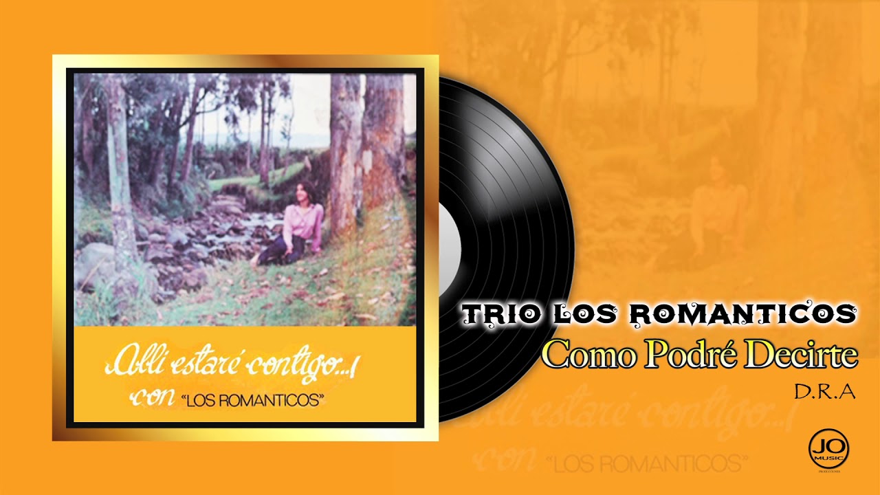 TRÍO LOS ROMÁNTICOS - Como Podre Decirte