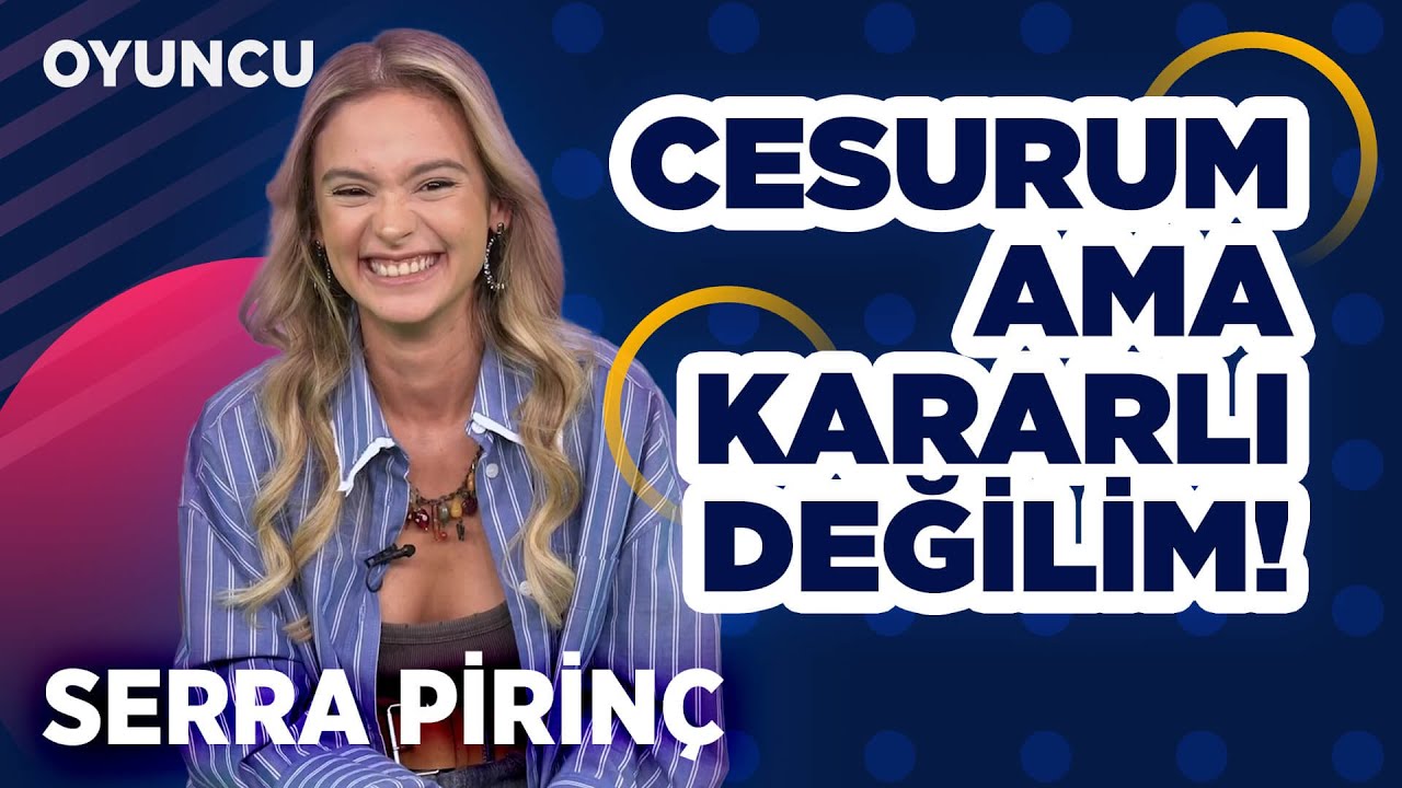 Serra Pirinç: 
