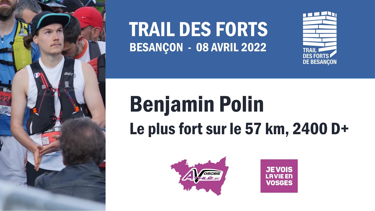 Benjamin Polin, le plus fort sur le Trail des Forts 57 km 2022