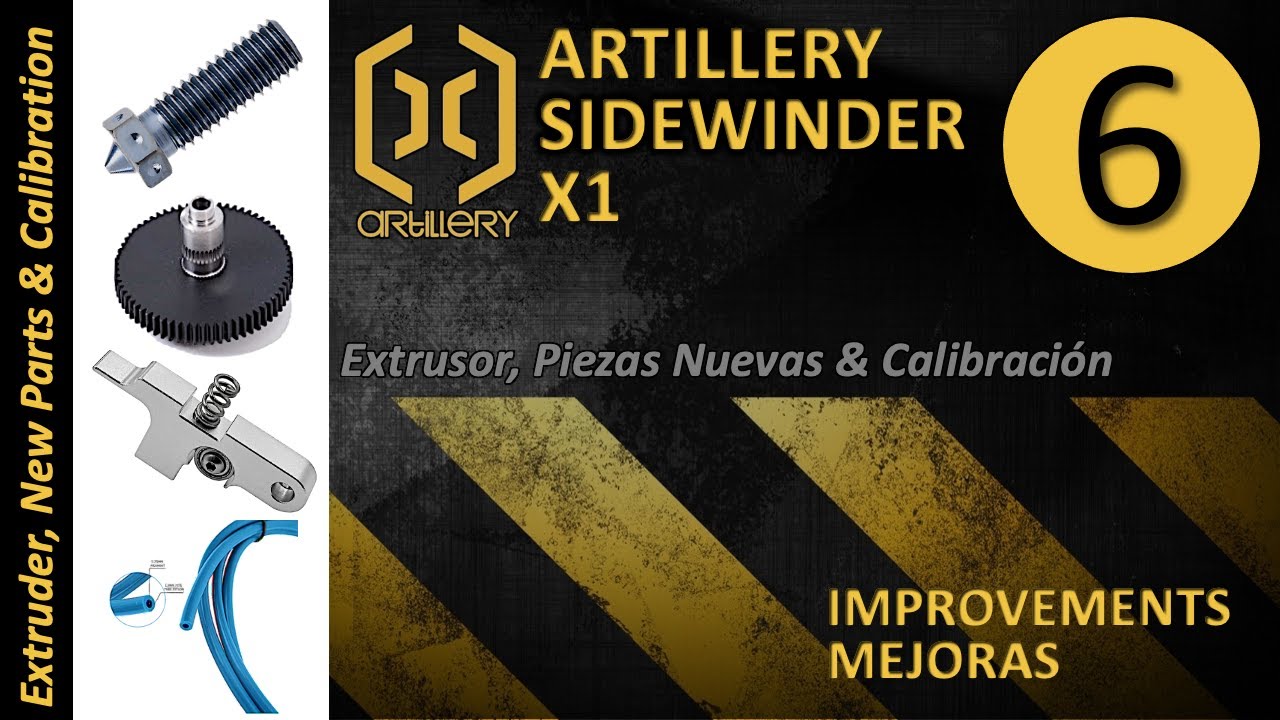 (6) Extruder, New Parts & Calibration, Artillery Sidewinder X1 Improvements Mejoras