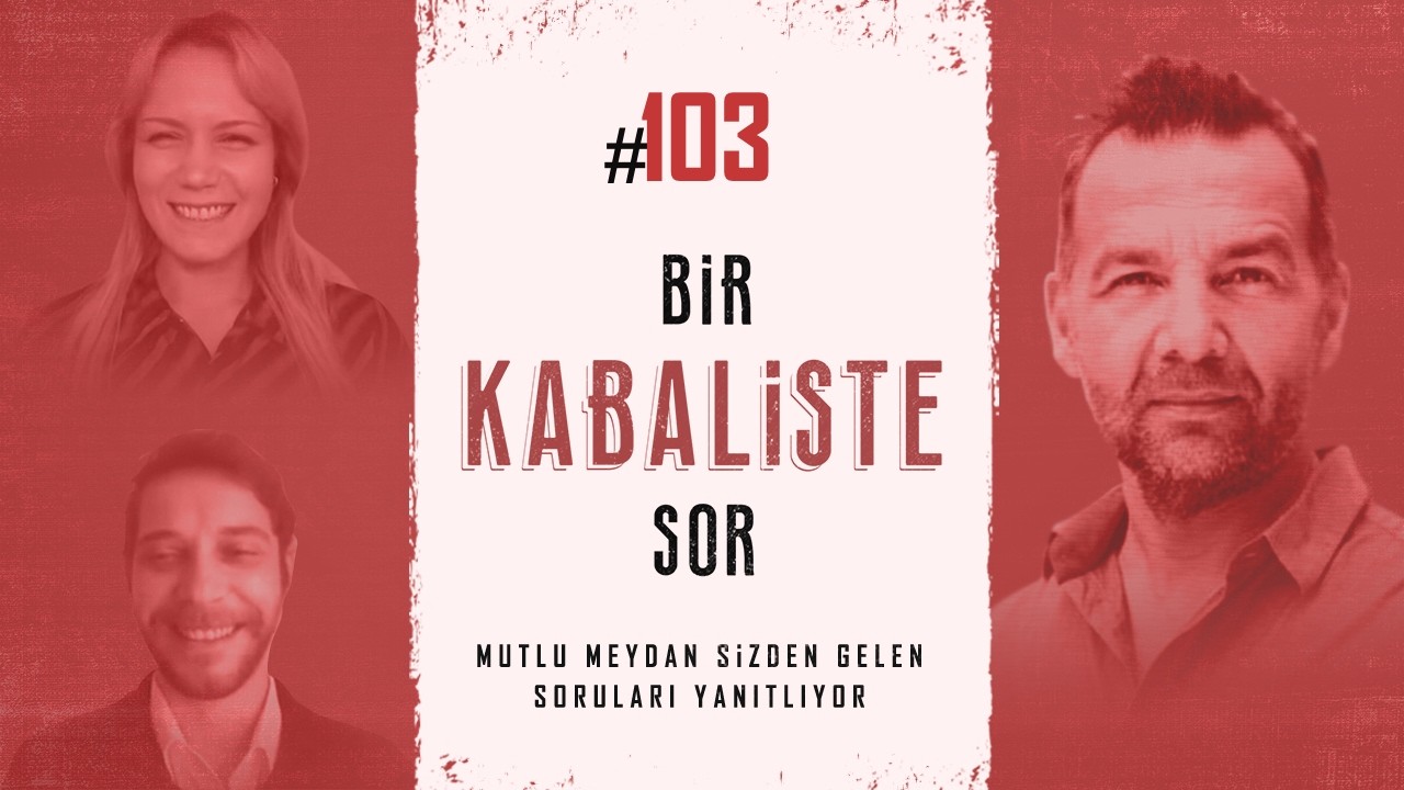 Bir Kabaliste Sor- 103. Bölüm
