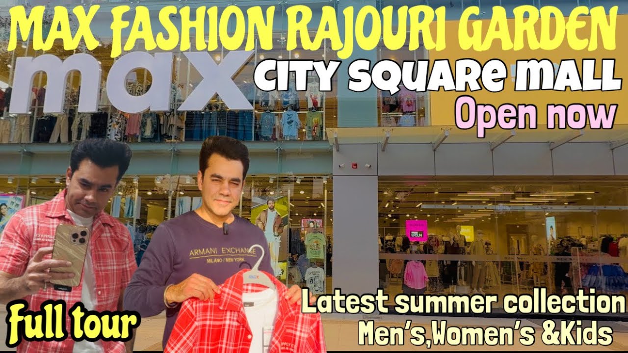 MAX STORE RAJOURI GARDEN FULL TOUR | MAX STORE CITY SQUARE MALL RAJOURI GARDEN 