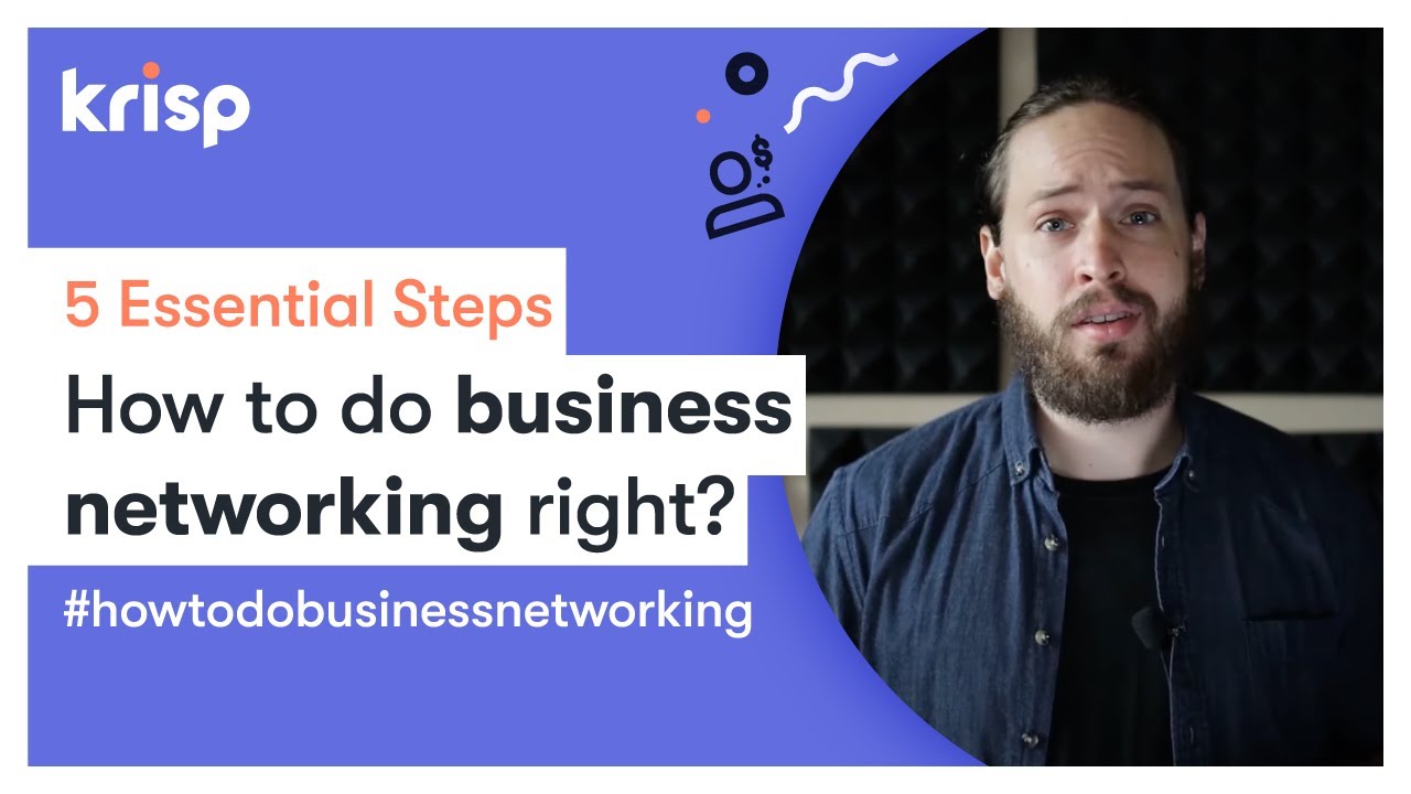 How to Do Business Networking Right? [5 Essential Steps]