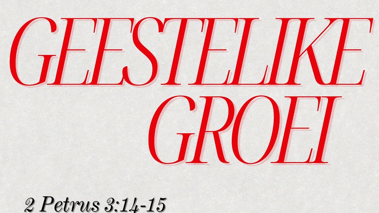 Geestelike Groei Deel 2 - Ps Jacques Roos - 02/11/2025