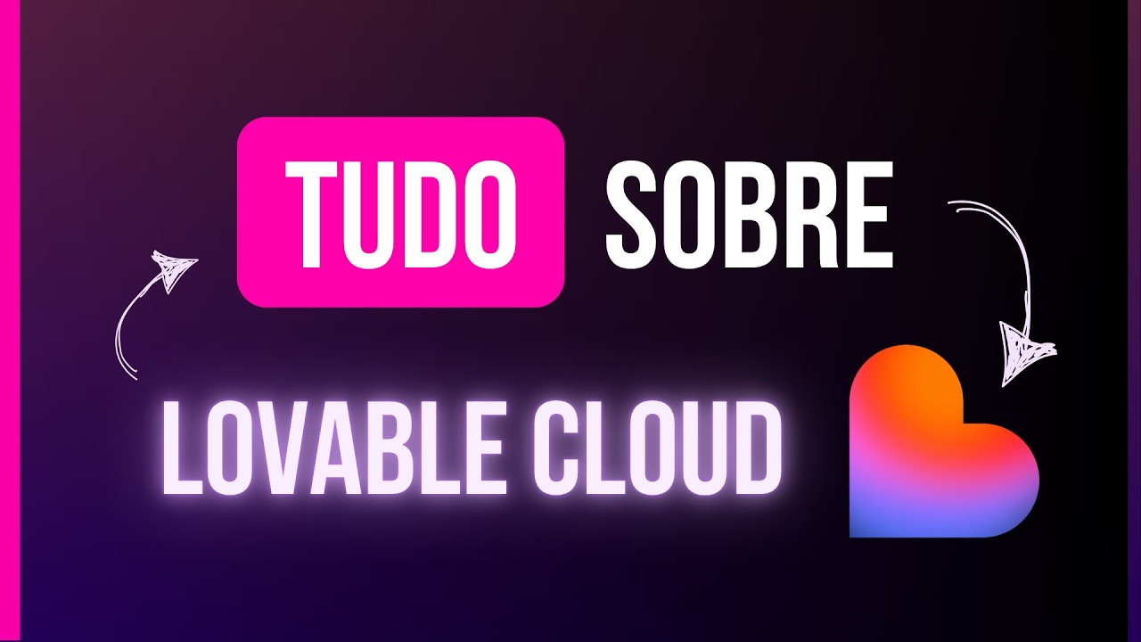 Lovable CLOUD, deixa tudo mais fácil na hora de criar o seu APP