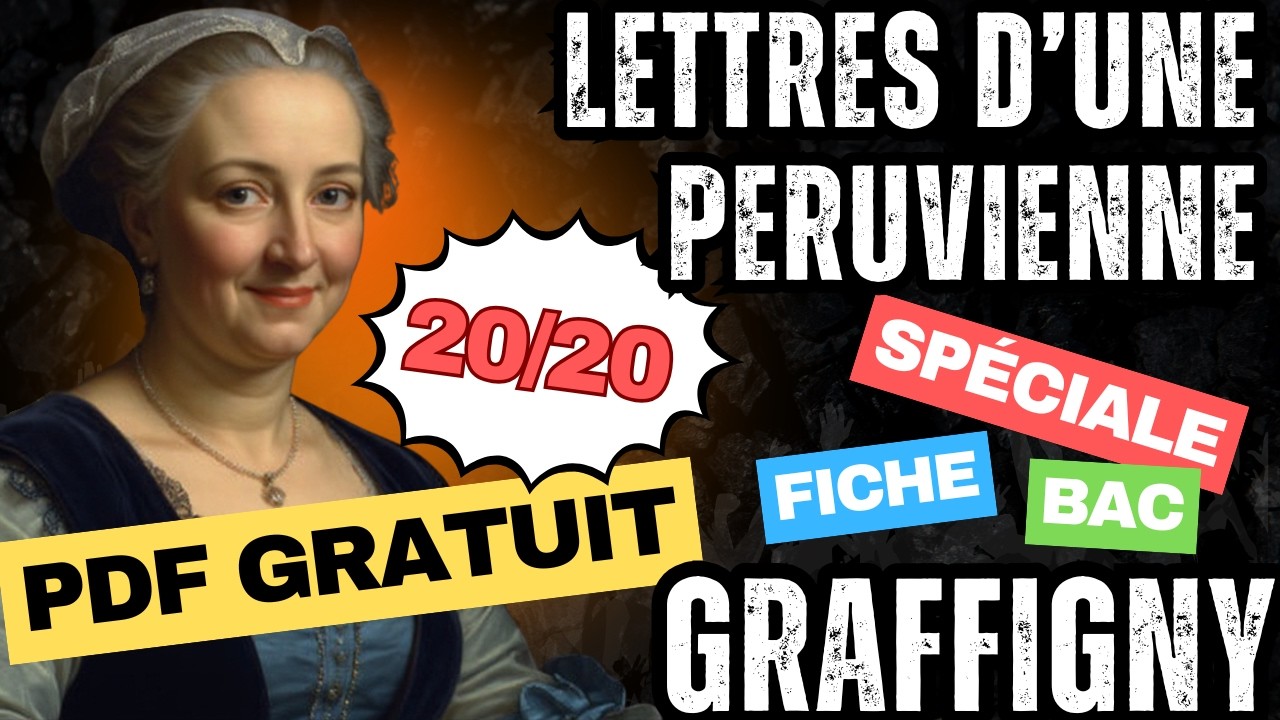 ✨LETTRES D UNE PERUVIENNE - GRAFFIGNY :  PARFAIT pour ton bac francais !
