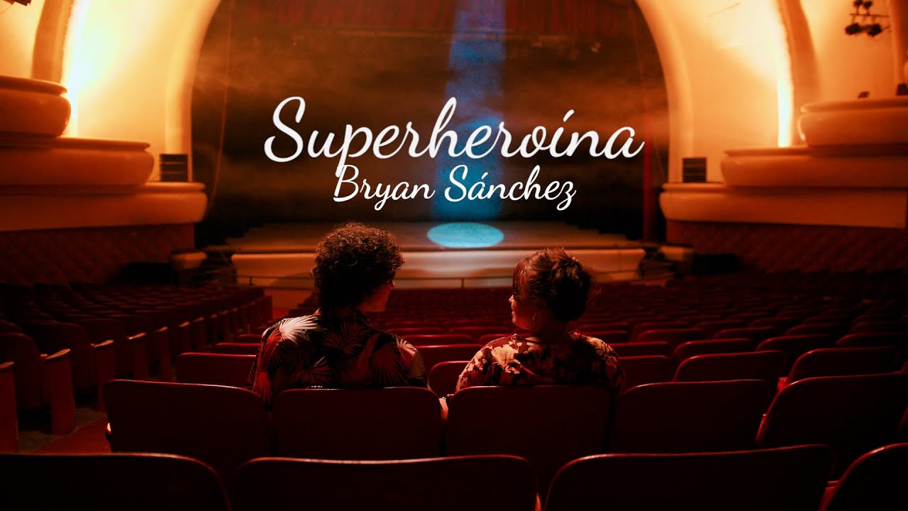 Bryan S&aacute;nchez - Superhero&iacute;na (Video Oficial)