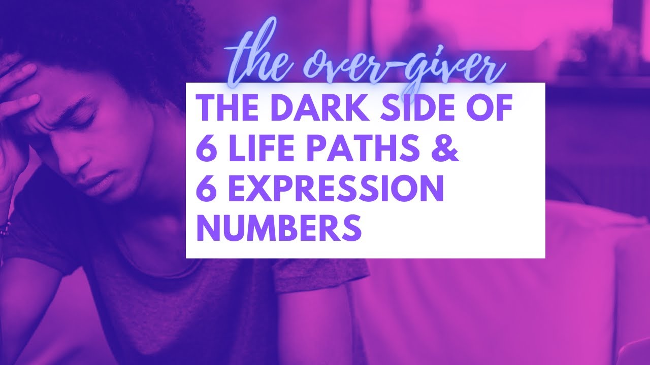 The Dark Side of 6 Life Paths & 6 Expression Numbers in Numerology