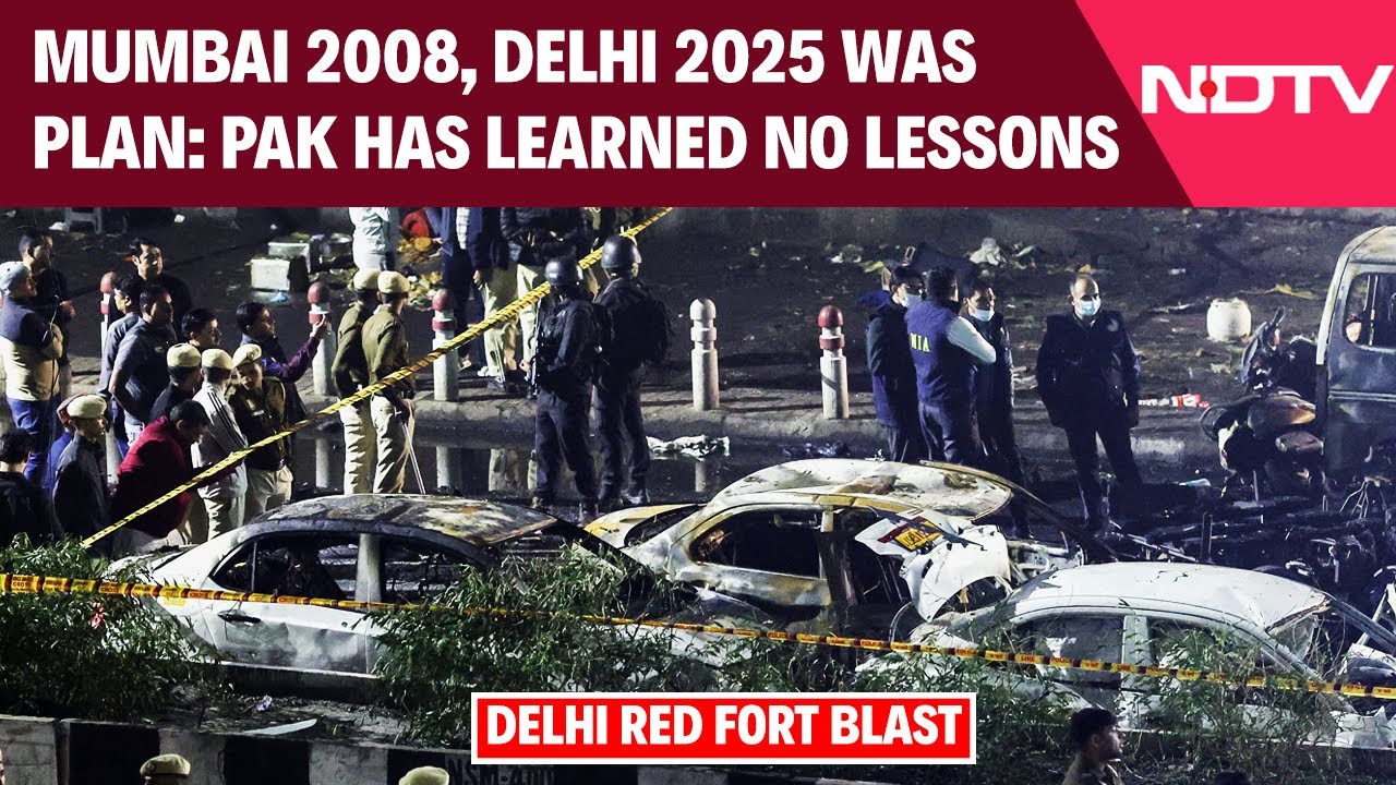Delhi Red Fort Blast | 2008, Delhi 2025 Was Plan: Pakistan Has Learned No Lessons