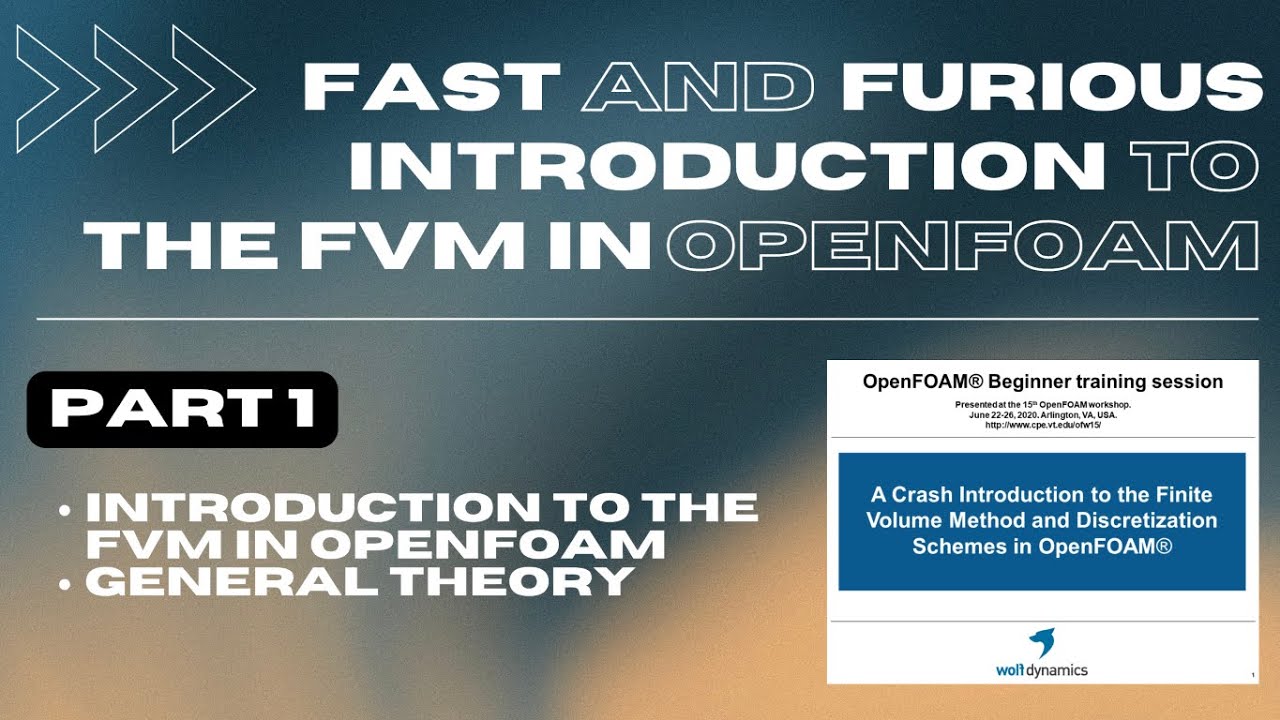 1. Fast and furious introduction to the FVM method and discretization schemes in OpenFOAM
