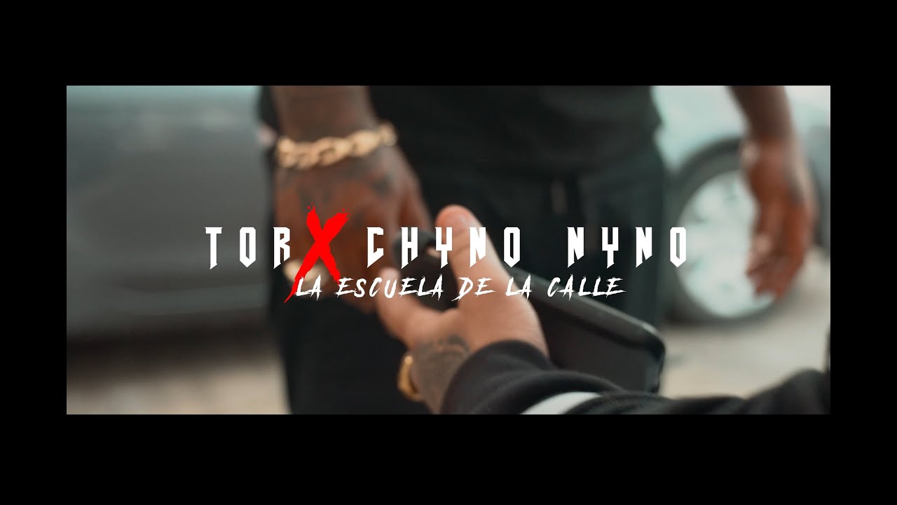 Tor x Chyno Nyno - La Escuela De La Calle (Video Oficial)