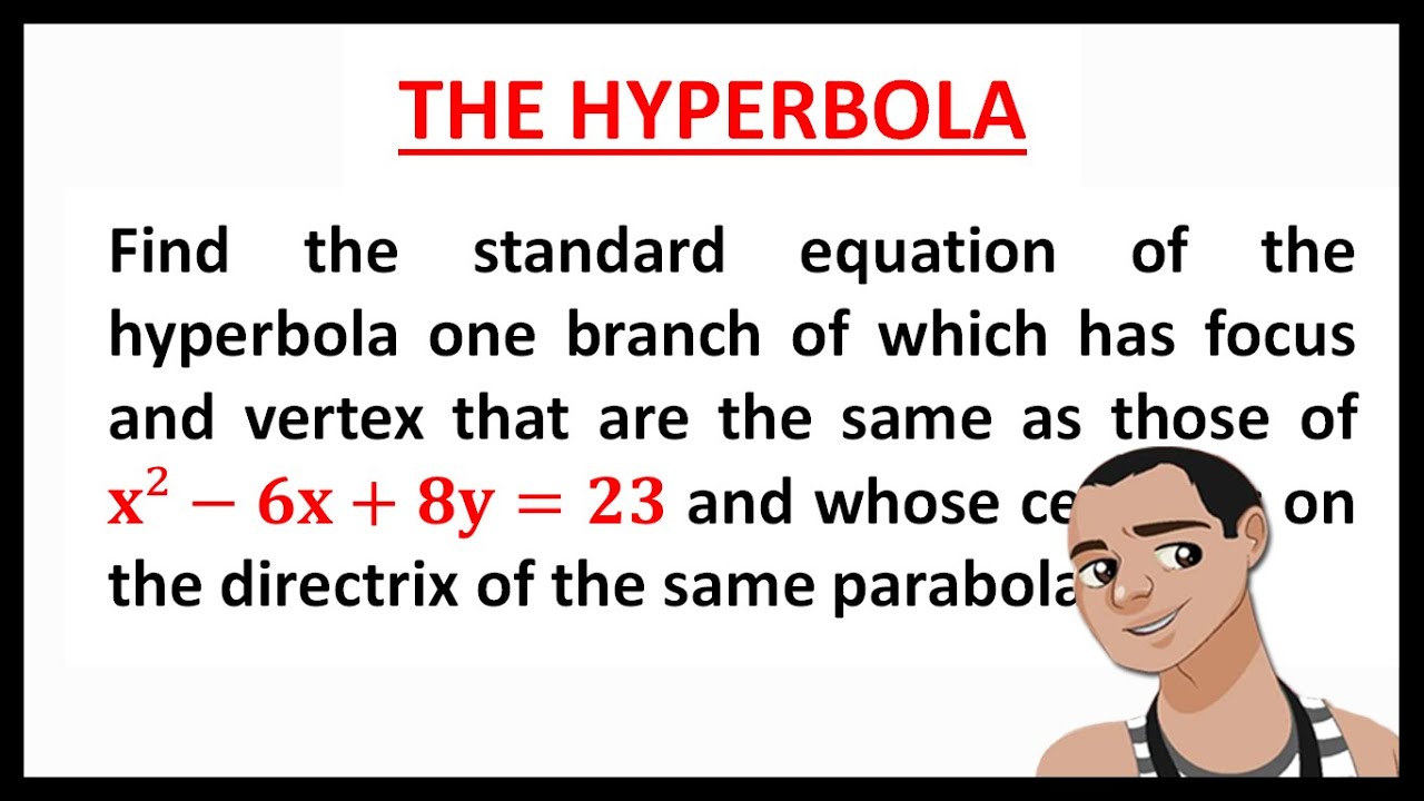 FINDING STANDARD EQUATION OF HYPERBOLA WITH GIVEN EQUATION OF PARABOLA