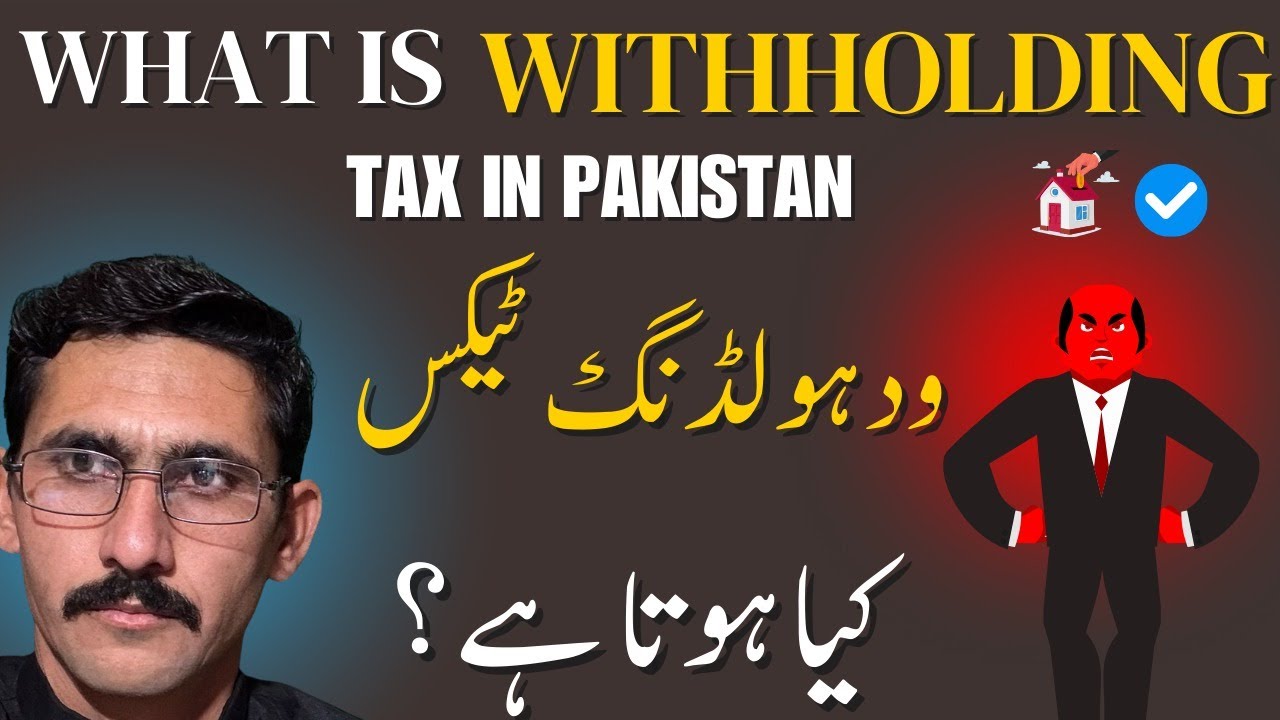What is Withholding Tax in Pakistan? | Complete Guide with Real-Life Examples