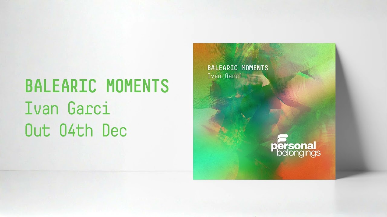 Ivan Garci - Balearic Moments 🌴