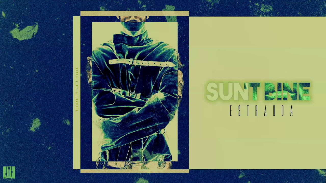 Estradda -  Sunt Bine (Audio Official)