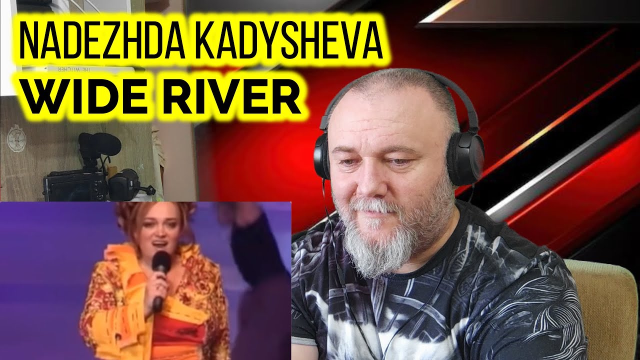 NADEZHDA KADYSHEVA - WIDE RIVER | Надежда Кадышева - Широка река (REACTION)