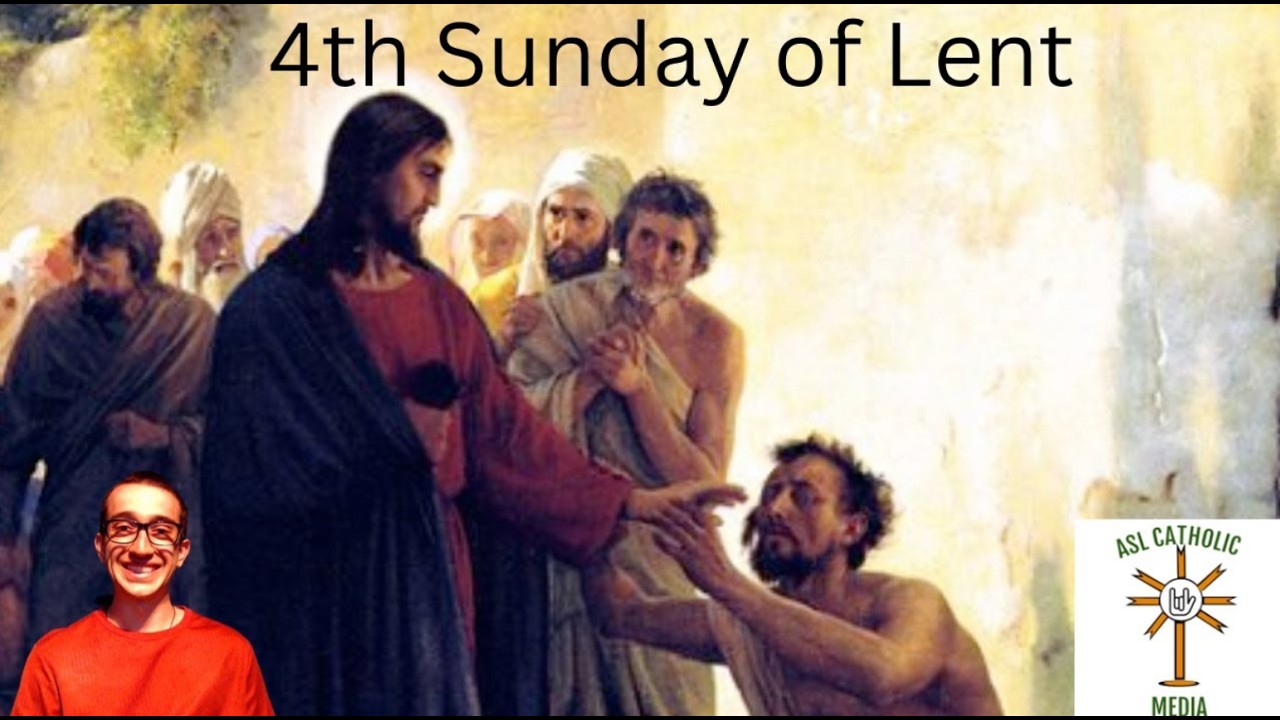 Gospel for the 4th Sunday of Lent | Deaf Catholic