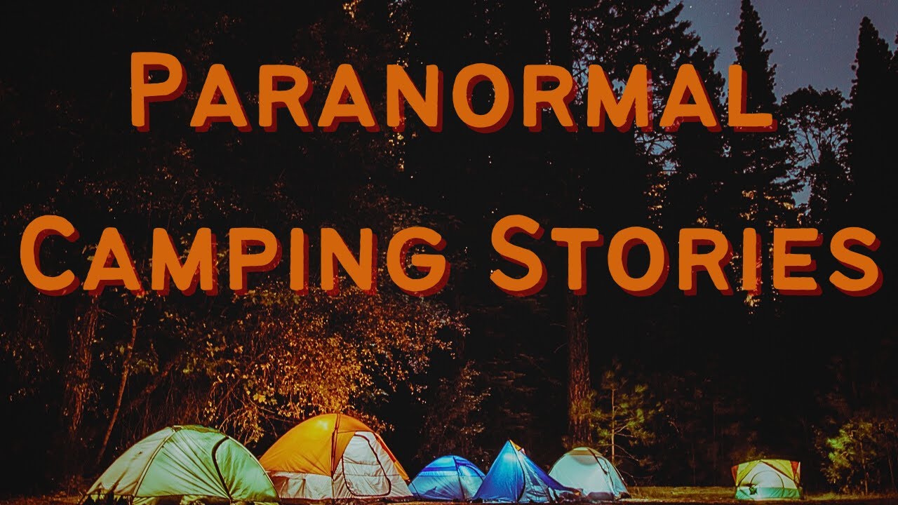 Camping With Ghosts And Unknown Creatures--Fiction