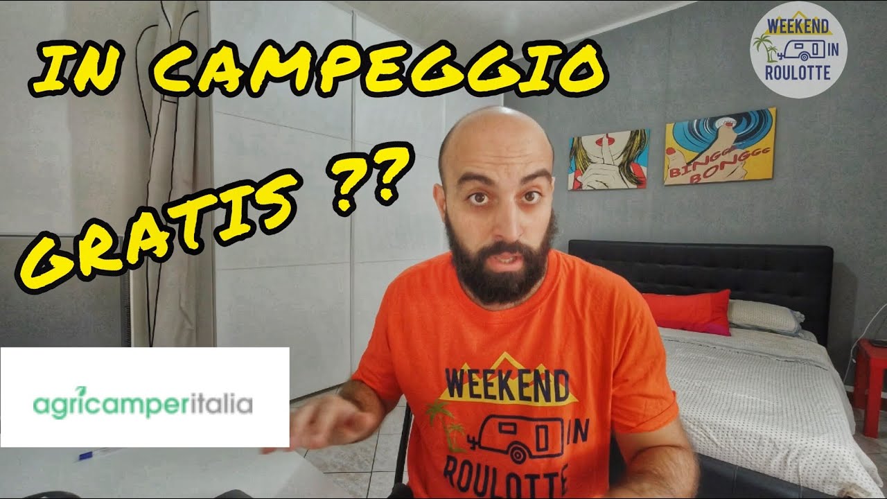 IN CAMPEGGIO GRATIS... *Agricamper Italia*