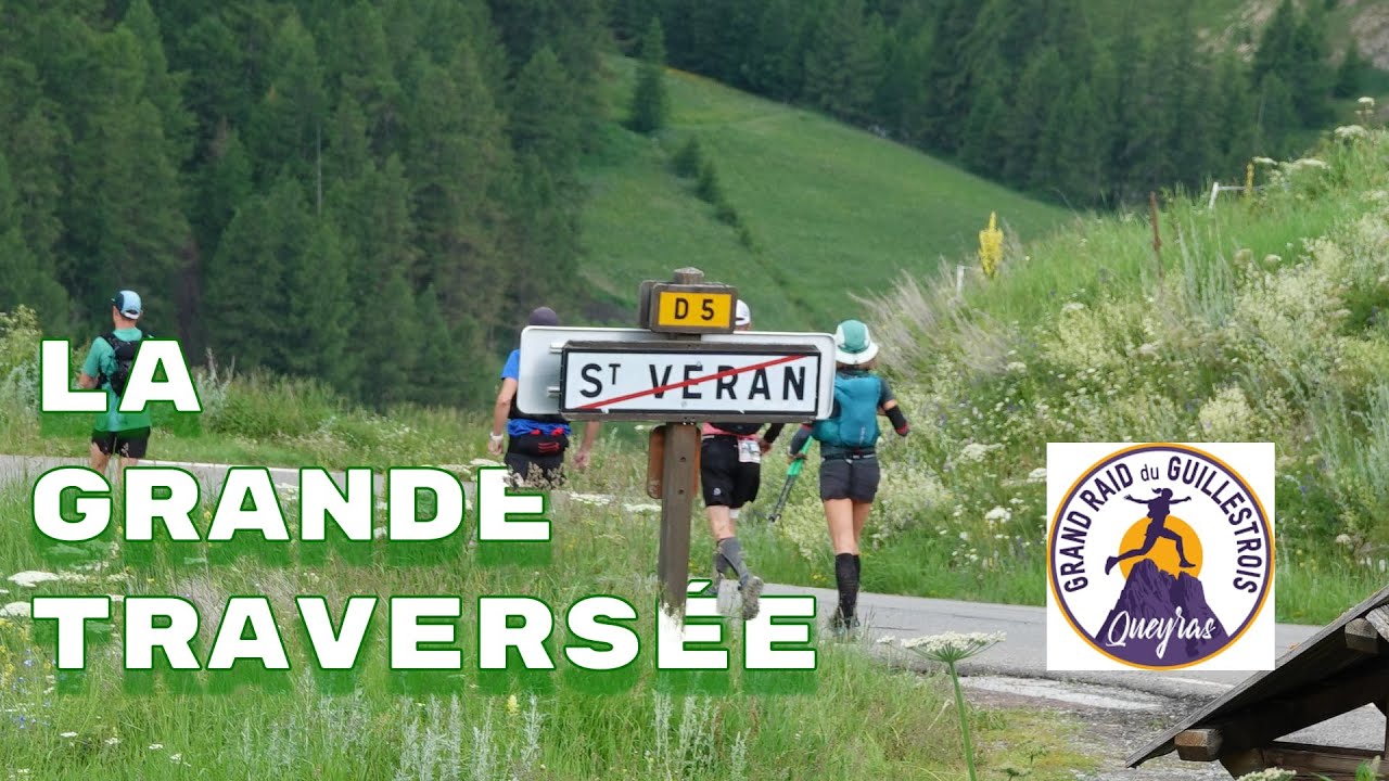 LA GRANDE TRAVERSÉE - GRAND RAID DU GUILLESTROIS QUEYRAS 2024   4K