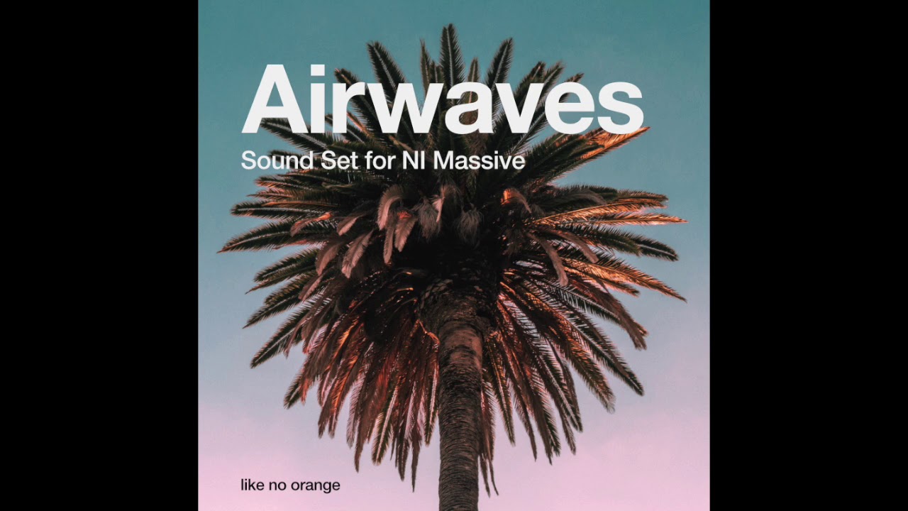 Airwaves | LA Beat Scene Inspired Sound Set for NI Massive