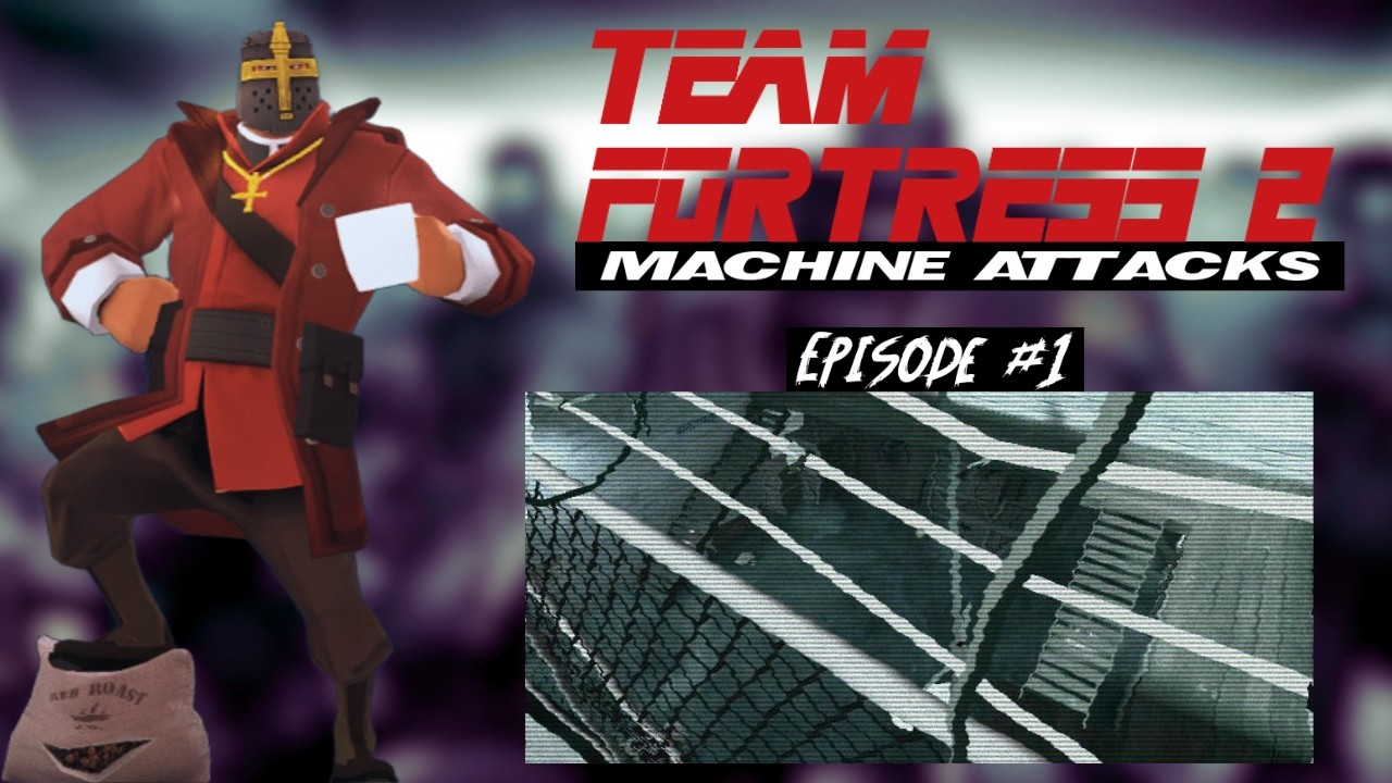 Team Fortress 2 : Machine Attack | Episode 1 Gameplay/Walkthrough