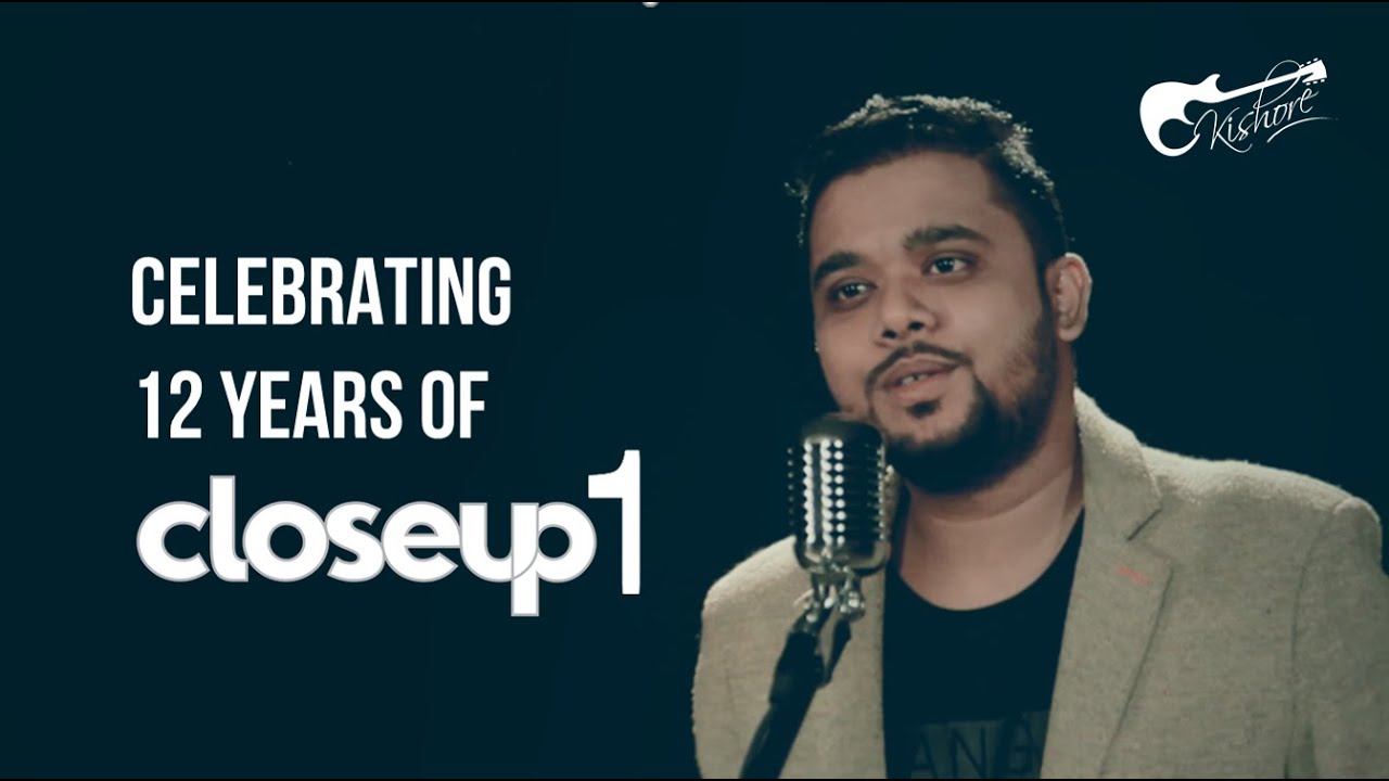KISHORE | CLOSEUP1 (12 Years) MASHUP | RECREATING MEMORIES
