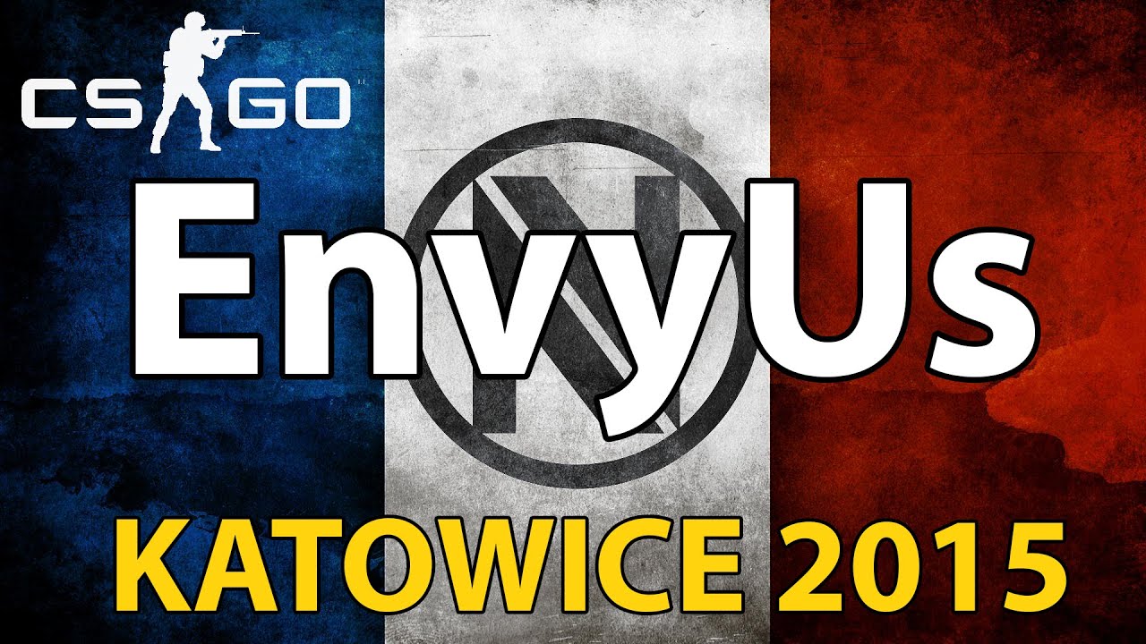 EnvyUs Story from Katowice 2015 [60 fps] [infprod Naamiko] | CSGO